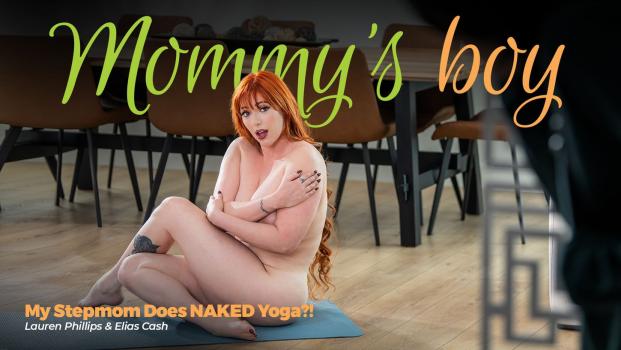 Mommy’sBoy – Lauren Phillips – My Stepmom Does NAKED Yoga?!